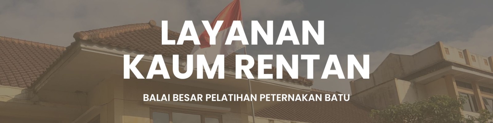LAYANAN KAUM RENTAN